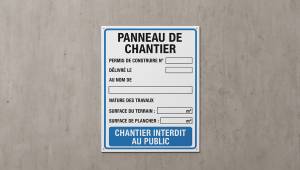 Pour vos chantiers, pensez à imprimer un panneau personnalisé
