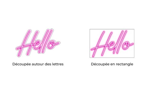 Nous vous proposons au choix une impression découpée autour des lettres ou découpée en rectangle. Deux possibilités de valoriser et sublimer l'impression de vos lettres et logos 3D néon.